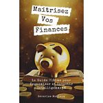 Maîtrisez Vos Finances